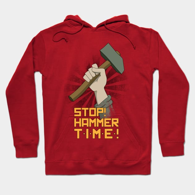 Stop! Hammer time! Hoodie by Thoo